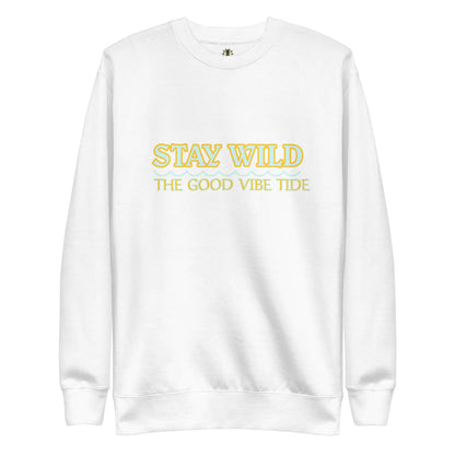 Premium Stay Wild Sweatshirt