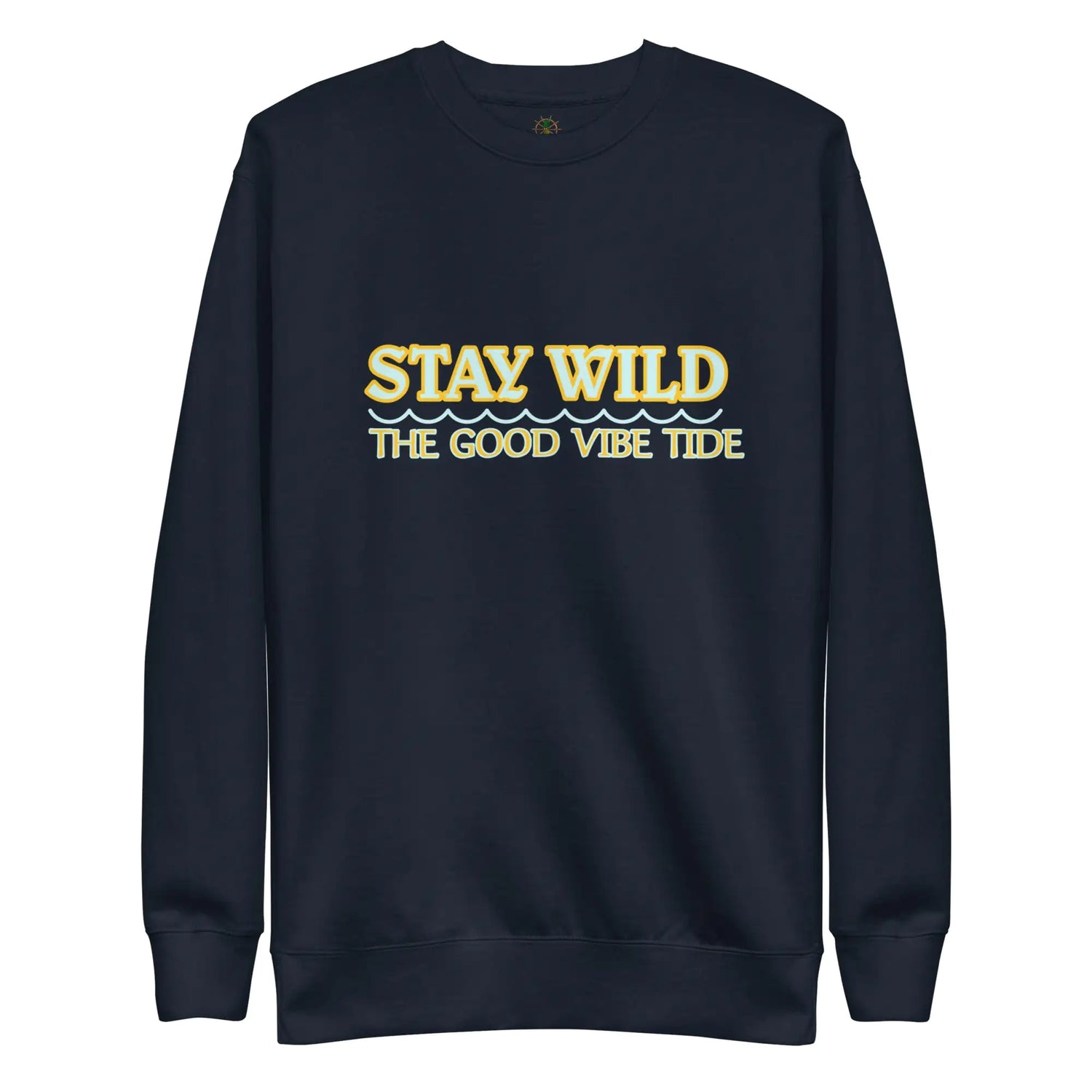 Premium Stay Wild Sweatshirt